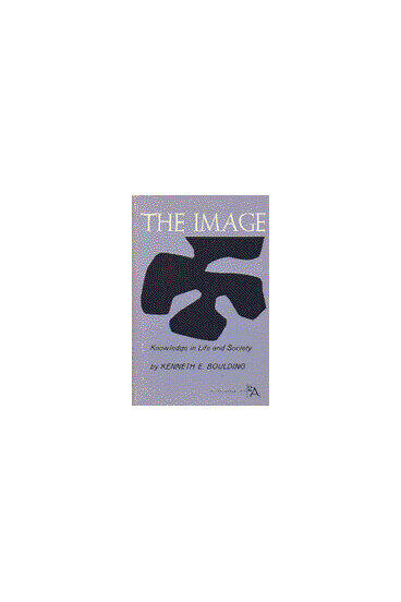 Cover of Image: Knowledge in Life and Society | Kenneth E. Boulding | 9780472060474