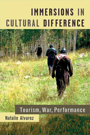 Cover of Immersions in Cultural Difference - Tourism, War, Performance