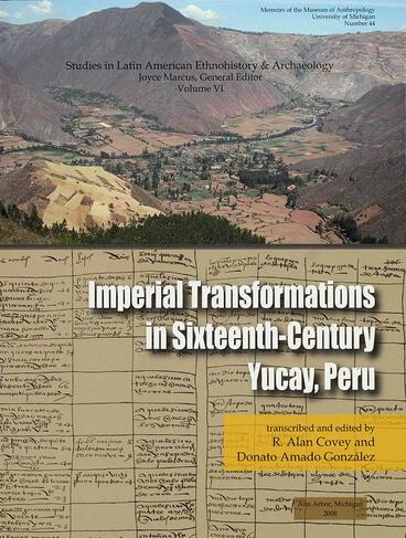 Cover of Imperial Transformations in Sixteenth-Century Yucay, Peru | R. Alan Covey &amp; Donato Amado González | 9780915703678