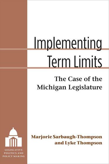 Cover of Implementing Term Limits - The Case of the Michigan Legislature
