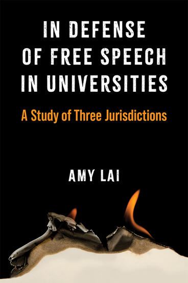 Cover of In Defense of Free Speech in Universities - A Study of Three Jurisdictions