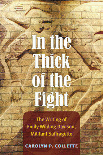 Cover of In the Thick of the Fight - The Writing of Emily Wilding Davison, Militant Suffragette