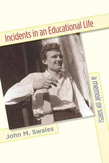Cover of Incidents in an Educational Life - A Memoir (of Sorts)