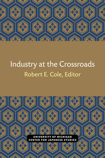 Cover of Industry at the Crossroads | Robert Cole | 9780939512126