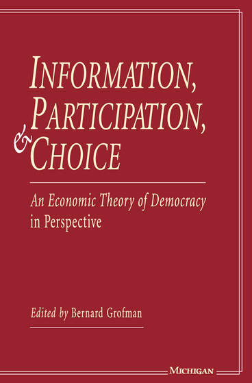 Cover of Information, Participation, and Choice: An Economic Theory of Democracy in Perspective | Bernard Norman Grofman | 9780472083435