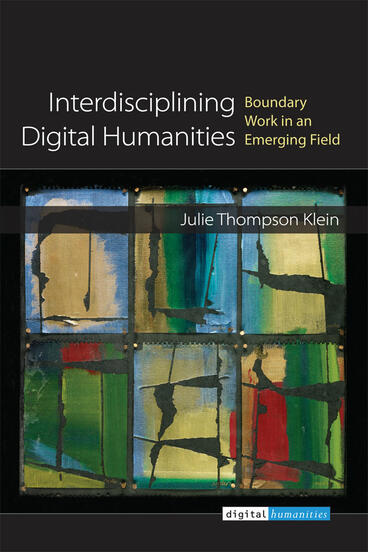 Cover of Interdisciplining Digital Humanities - Boundary Work in an Emerging Field