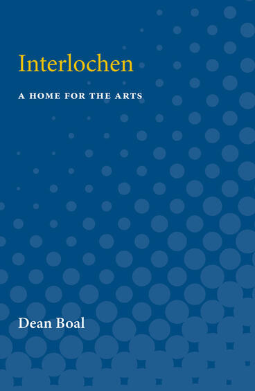Cover of Interlochen: A Home for the Arts | Dean Boal | 9780472750399