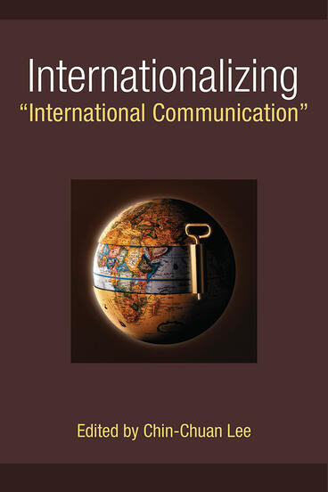 Cover of Internationalizing &quot;International Communication&quot;