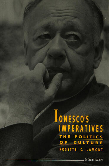 Cover of Ionesco's Imperatives: The Politics of Culture | Rosette Lamont | 9780472225453