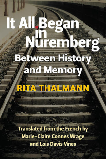 Cover of It All Began in Nuremberg - Between History and Memory