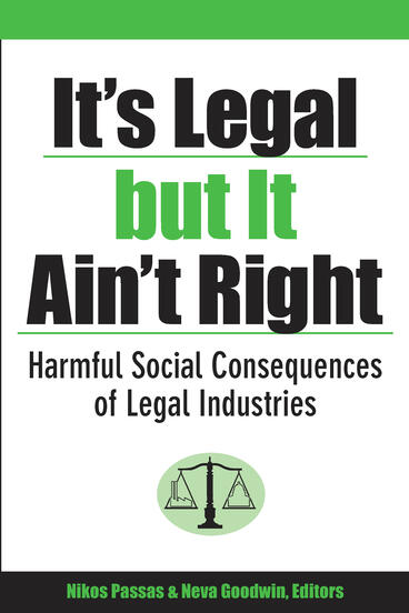 Cover of It's Legal but It Ain't Right - Harmful Social Consequences of Legal Industries
