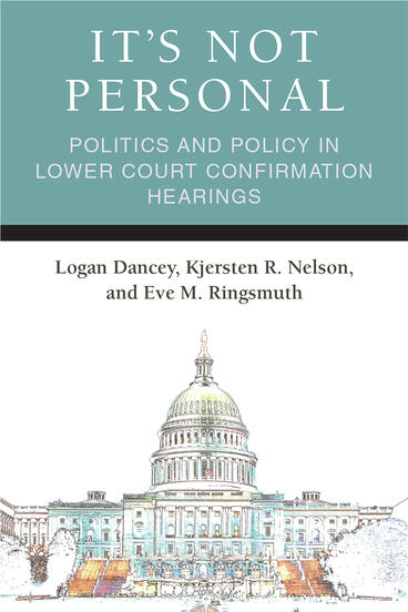 Cover of It's Not Personal - Politics and Policy in Lower Court Confirmation Hearings