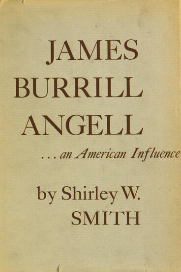 Cover of James Burrill Angell: an American Influence | Shirley W. Smith | 9780472910939
