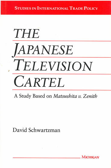 Cover of The Japanese Television Cartel - A Study Based on &quot;Matsushita v. Zenith&quot;
