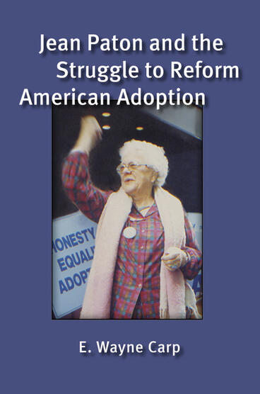 Cover of Jean Paton and the Struggle to Reform American Adoption