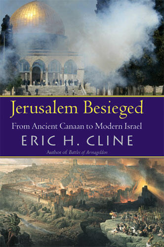 Cover of Jerusalem Besieged: From Ancient Canaan to Modern Israel | Eric H. Cline | 9780472031207