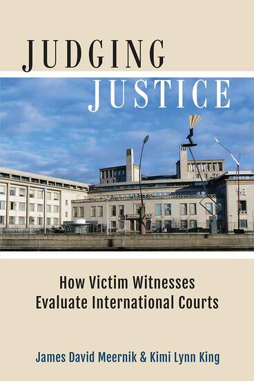Cover of Judging Justice - How Victim Witnesses Evaluate International Courts