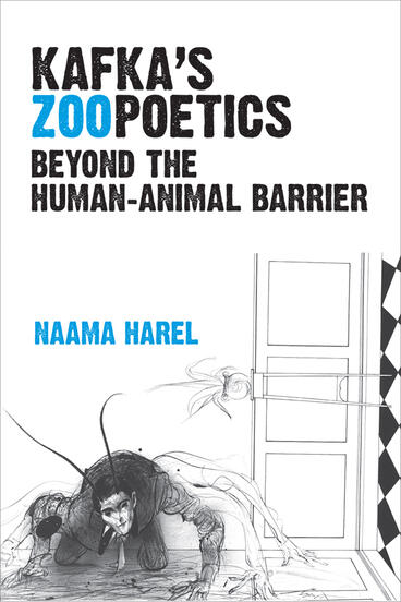 Cover of Kafka's Zoopoetics - Beyond the Human-Animal Barrier