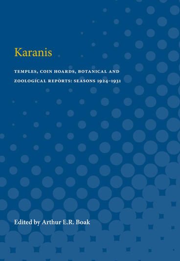 Cover of Karanis - Temples, Coin Hoards, Botanical and Zoological Reports: Seasons 1924-1931