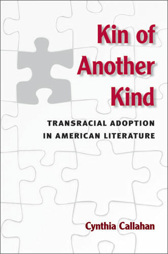 Cover of Kin of Another Kind - Transracial Adoption in American Literature