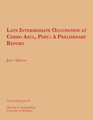 Cover of Late Intermediate Occupation at Cerro Azul, Perú, A Preliminary Report | Joyce Marcus | 9780915703128