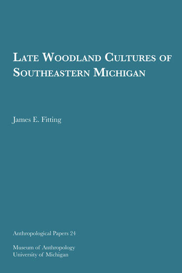 Cover of Late Woodland Cultures of Southeastern Michigan | James E. Fitting | 9781949098211
