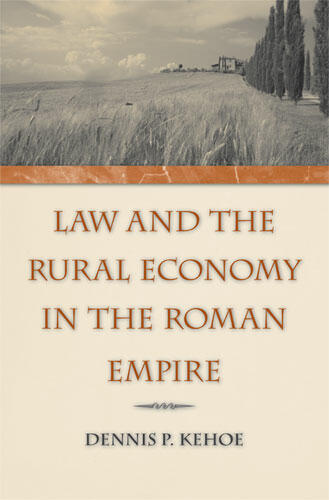 Cover of Law and the Rural Economy in the Roman Empire