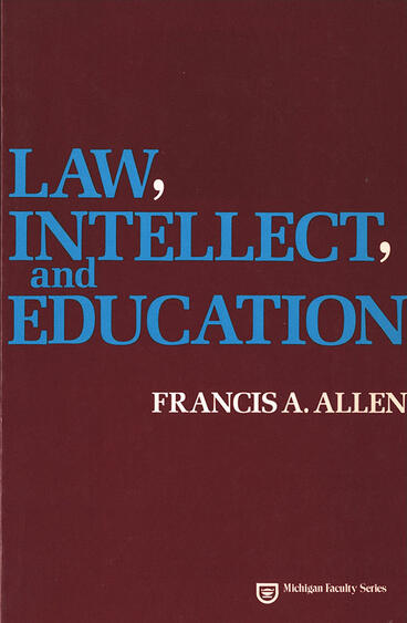 Cover of Law, Intellect, and Education | Francis A. Allen | 9780472223121