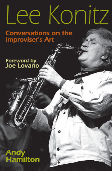 Cover of Lee Konitz: Conversations on the Improviser's Art | Andy Hamilton &amp; Joe Lovano | 9780472125746