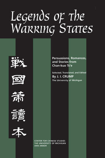 Cover of Legends of the Warring States - Persuasions, Romances, and Stories from Chan-kuo Ts'e