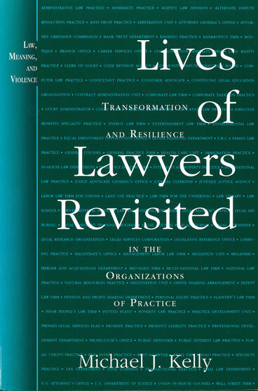 Cover of Lives of Lawyers Revisited - Transformation and Resilience in the Organizations of Practice