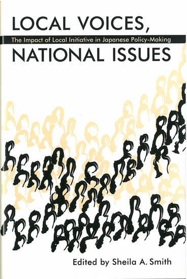 Cover of Local Voices, National Issues - The Impact of Local Initiative in Japanese Policy-Making