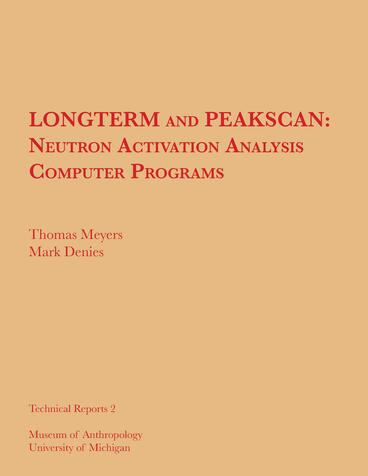 Cover of LONGTERM and PEAKSCAN: Neutron Activation Analysis Computer Programs | Thomas Meyers &amp; Mark Denies | 9780932206114