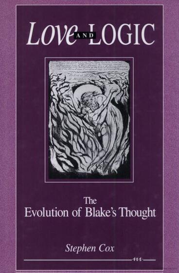 Cover of Love and Logic - The Evolution of Blake's Thought