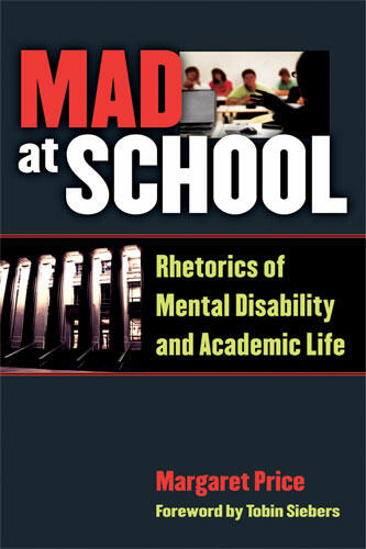 Cover of Mad at School - Rhetorics of Mental Disability and Academic Life