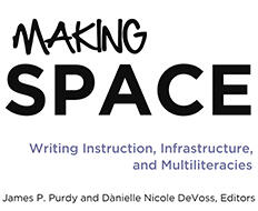 Cover of Making Space - Writing Instruction, Infrastructure, and Multiliteracies