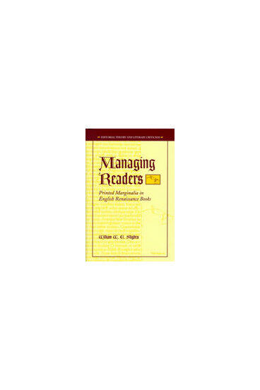 Cover of Managing Readers - Printed Marginalia in English Renaissance Books