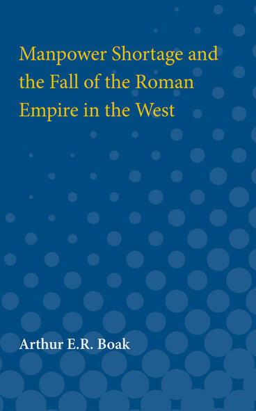 Cover of Manpower Shortage and the Fall of the Roman Empire in the West