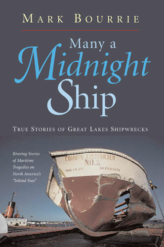 Cover of Many a Midnight Ship - True Stories of Great Lakes Shipwrecks