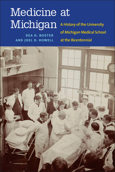 Cover of Medicine at Michigan - A History of the University of Michigan Medical School at the Bicentennial