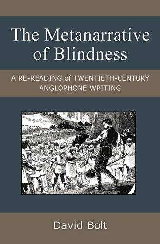Cover of The Metanarrative of Blindness - A Re-reading of Twentieth-Century Anglophone Writing
