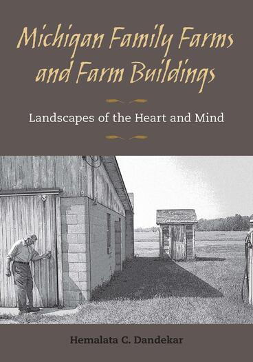 Cover of Michigan Family Farms and Farm Buildings - Landscapes of the Heart and Mind