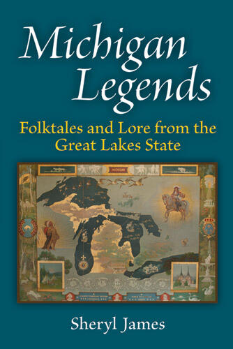 Cover of Michigan Legends - Folktales and Lore from the Great Lakes State