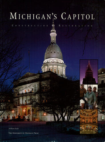 Cover of Michigan's Capitol: Construction and Restoration | William Seale | 9780472065738