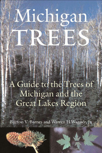 Cover of Michigan Trees, Revised and Updated - A Guide to the Trees of the Great Lakes Region