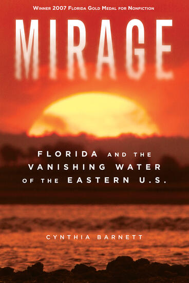 Cover of Mirage - Florida and the Vanishing Water of the Eastern U.S.