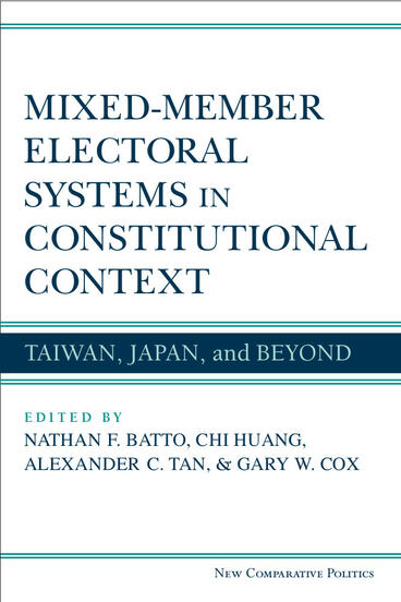 Cover of Mixed-Member Electoral Systems in Constitutional Context - Taiwan, Japan, and Beyond