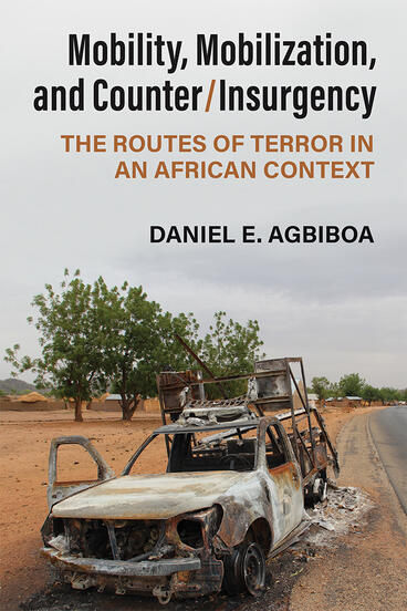 Cover of Mobility, Mobilization, and Counter/Insurgency - The Routes of Terror in an African Context
