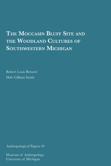 Cover of The Moccasin Bluff Site and the Woodland Cultures of Southwestern Michigan
