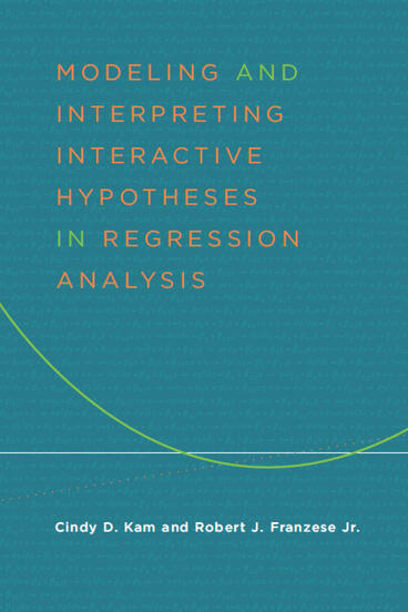 Cover of Modeling and Interpreting Interactive Hypotheses in Regression Analysis